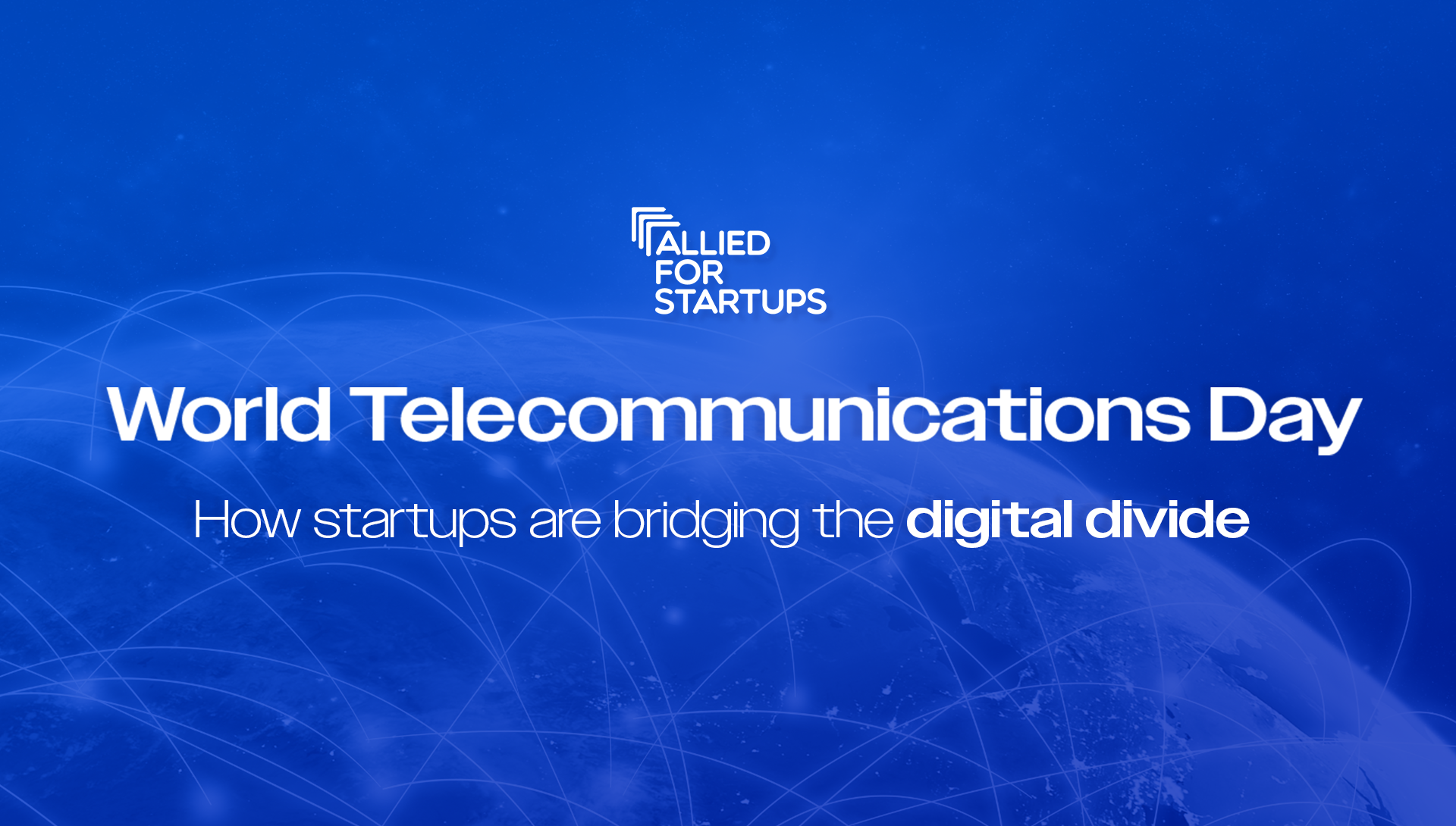 World Telecommunications Day: How startups are bridging the digital divide